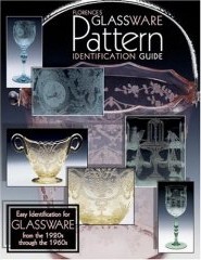 Florence's Glassware Pattern Identification Guide: Easy Identification for Glassware from the 1920s Through the 1960s